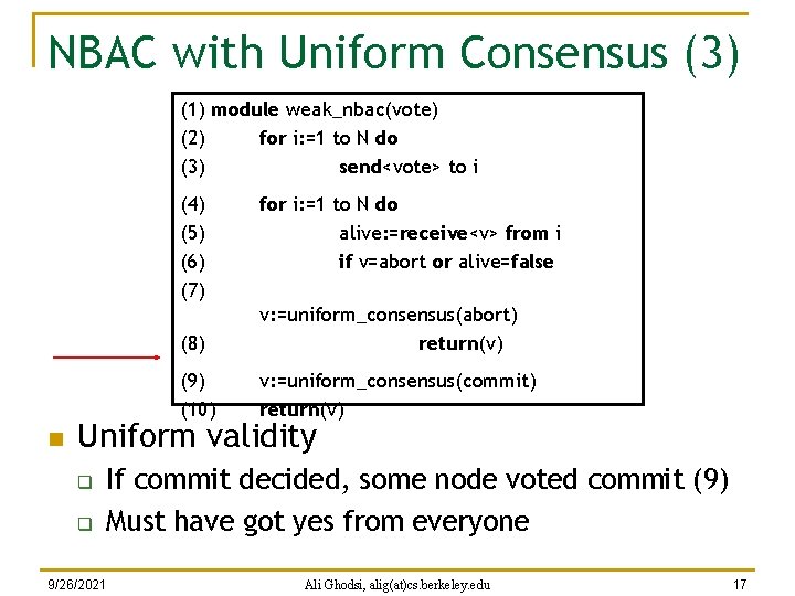 NBAC with Uniform Consensus (3) (1) module weak_nbac(vote) (2) for i: =1 to N