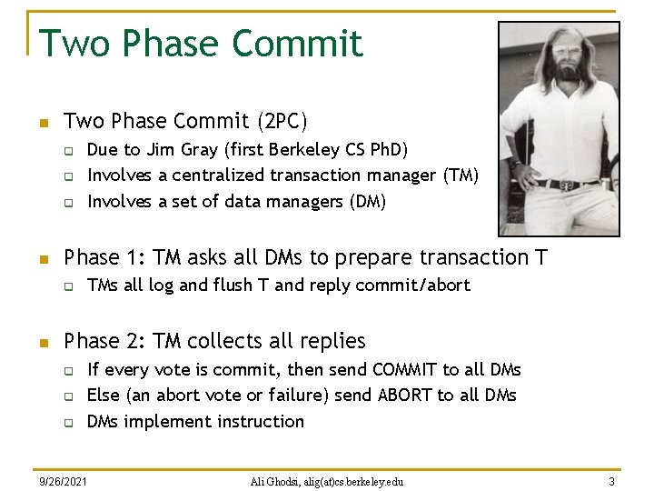 Two Phase Commit n Two Phase Commit (2 PC) q q q n Phase