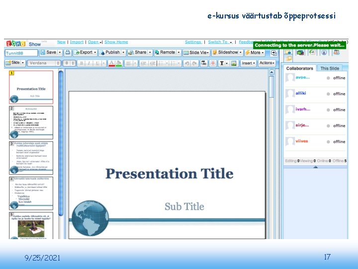 e-kursus väärtustab õppeprotsessi 9/25/2021 17 