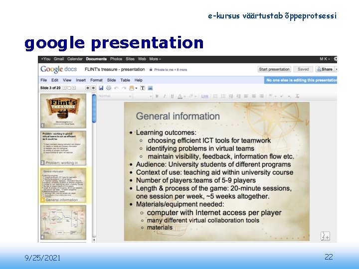e-kursus väärtustab õppeprotsessi google presentation 9/25/2021 22 