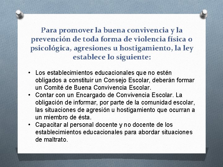 Para promover la buena convivencia y la prevención de toda forma de violencia física