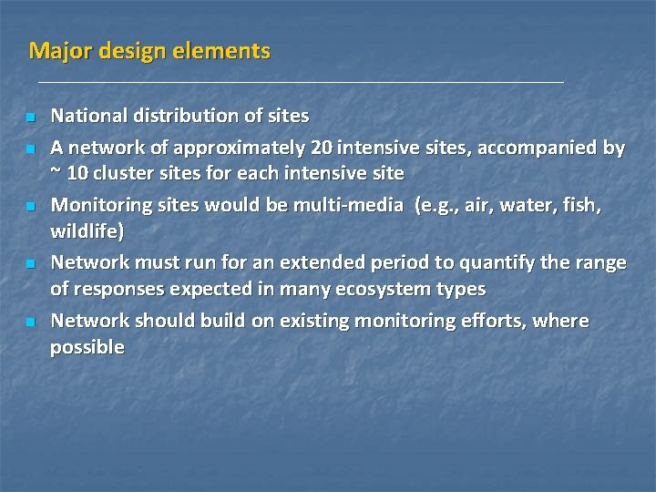 Major design elements n n n National distribution of sites A network of approximately Major design elements n n n National distribution of sites A network of approximately