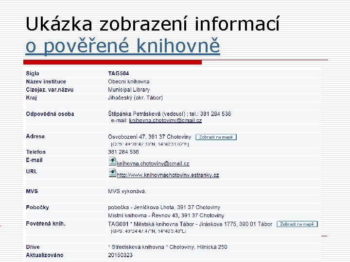 Ukázka zobrazení informací o pověřené knihovně 