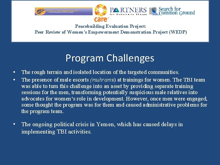 Peacebuilding Evaluation Project: Peer Review of Women’s Empowerment Demonstration Project (WEDP) Program Challenges •