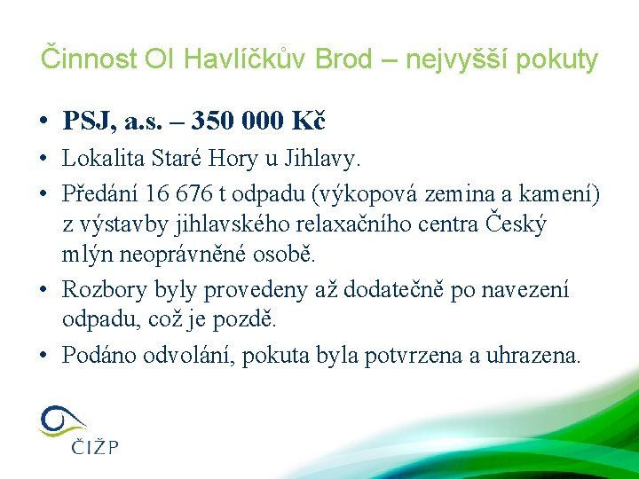 Činnost OI Havlíčkův Brod – nejvyšší pokuty • PSJ, a. s. – 350 000