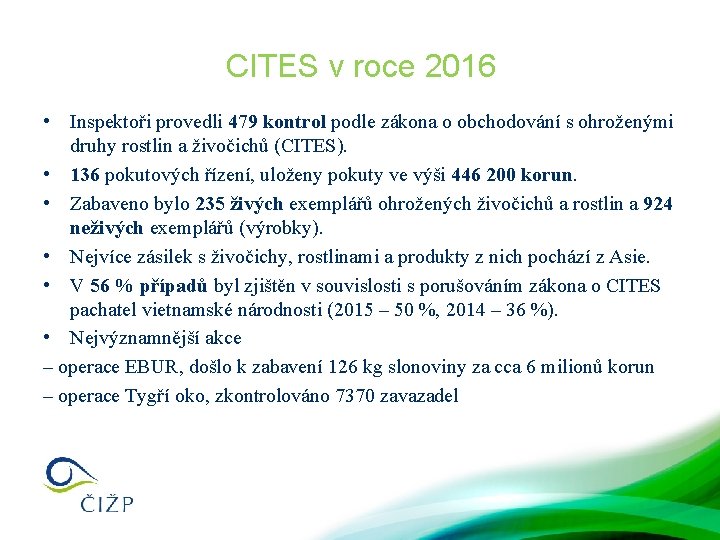 CITES v roce 2016 • Inspektoři provedli 479 kontrol podle zákona o obchodování s