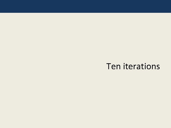 Ten iterations 