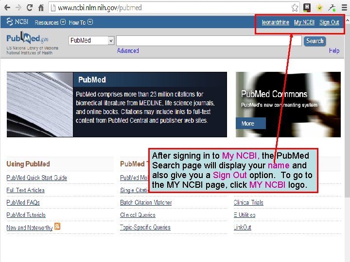 After signing in to My NCBI, the Pub. Med Search page will display your