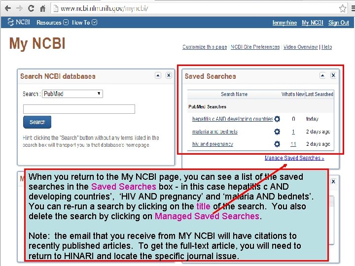 When you return to the My NCBI page, you can see a list of