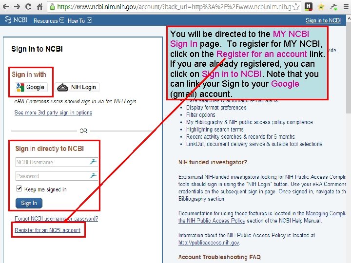 You will be directed to the MY NCBI Sign In page. To register for