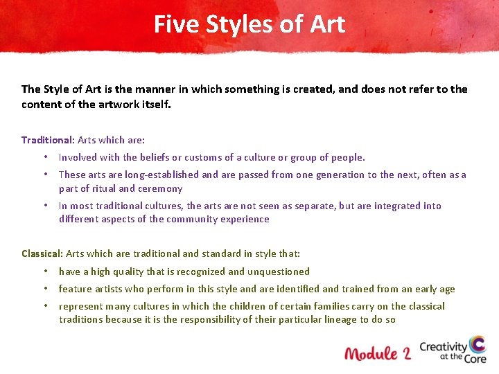 Five Styles of Art The Style of Art is the manner in which something