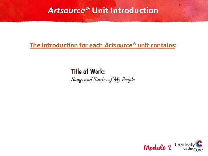 Artsource® Unit Introduction The introduction for each Artsource® unit contains: 