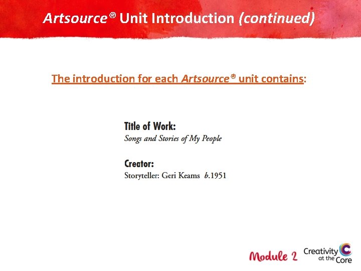Artsource® Unit Introduction (continued) The introduction for each Artsource® unit contains: 