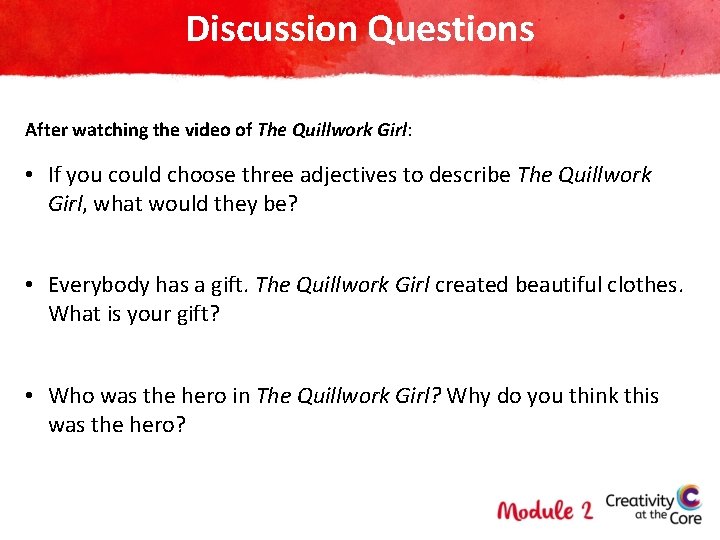 Discussion Questions After watching the video of The Quillwork Girl: • If you could