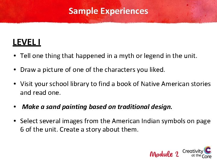 Sample Experiences LEVEL I • Tell one thing that happened in a myth or