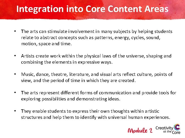 Integration into Core Content Areas Tell Me More about Art! • The arts can