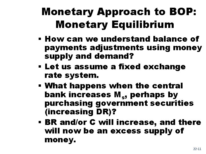 Monetary Approach to BOP: Monetary Equilibrium § How can we understand balance of payments