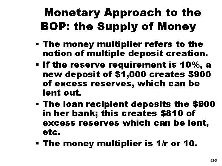 Monetary Approach to the BOP: the Supply of Money § The money multiplier refers
