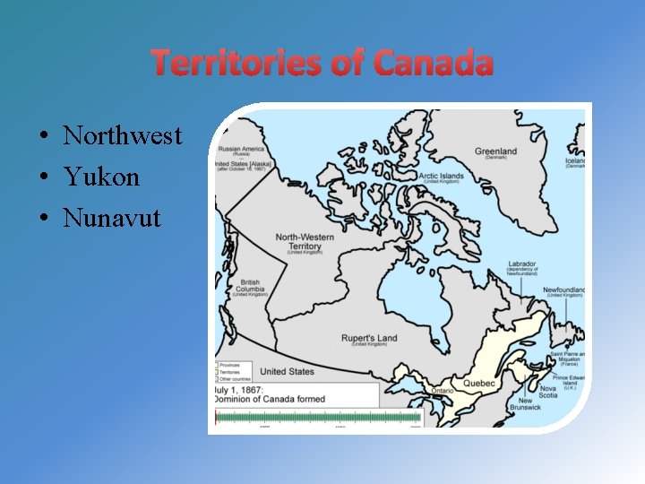 Territories of Canada • Northwest • Yukon • Nunavut 