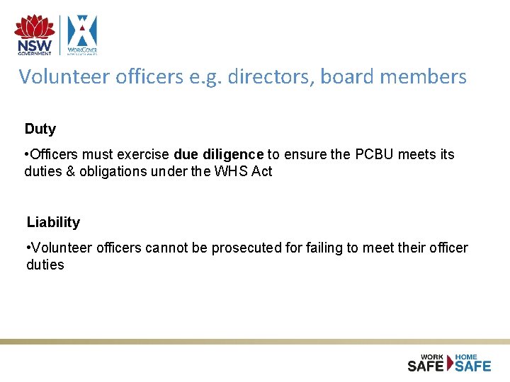 Volunteer officers e. g. directors, board members Duty • Officers must exercise due diligence Volunteer officers e. g. directors, board members Duty • Officers must exercise due diligence