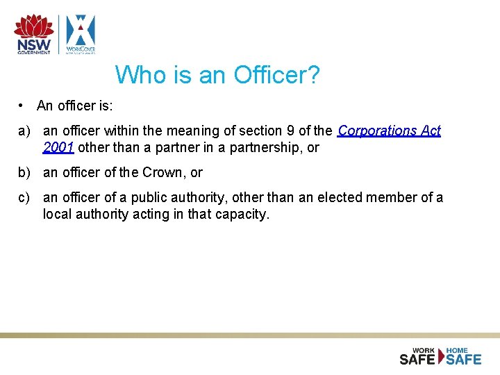 Who is an Officer? • An officer is: a) an officer within the meaning Who is an Officer? • An officer is: a) an officer within the meaning