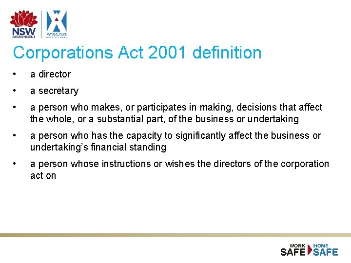 Corporations Act 2001 definition • a director • a secretary • a person who Corporations Act 2001 definition • a director • a secretary • a person who