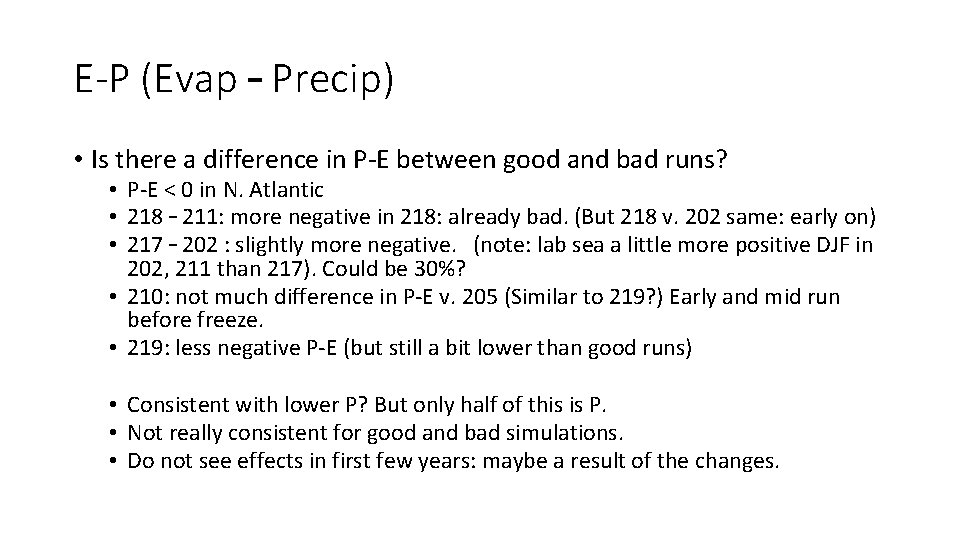 E-P (Evap – Precip) • Is there a difference in P-E between good and