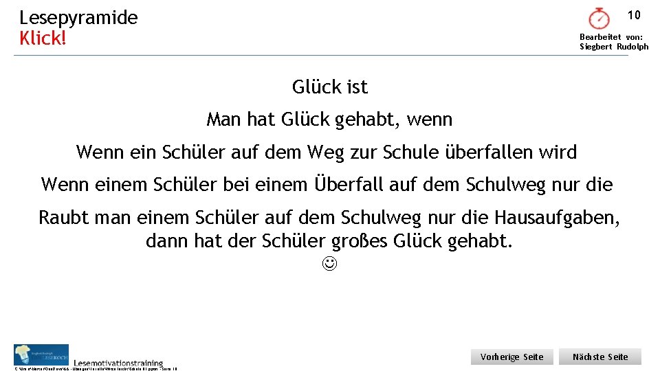 Lesepyramide Klick! 10 Bearbeitet von: Siegbert Rudolph Glück ist Man hat Glück gehabt, wenn