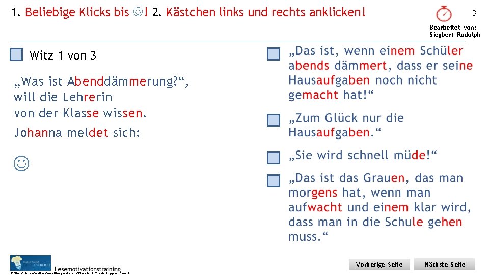 1. Beliebige Klicks bis ! 2. Kästchen links und rechts anklicken! 3 Bearbeitet von: