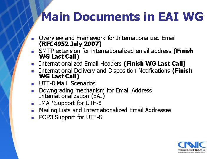 Main Documents in EAI WG n n n n n Overview and Framework for