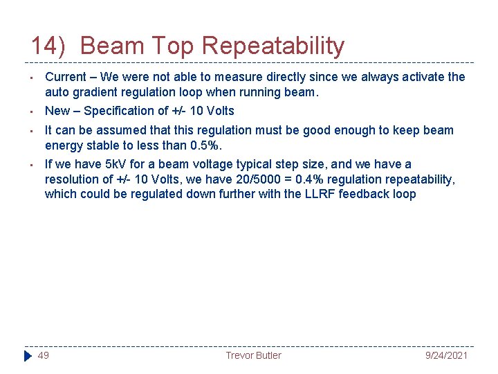 14) Beam Top Repeatability • Current – We were not able to measure directly