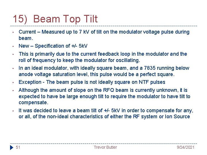 15) Beam Top Tilt • Current – Measured up to 7 k. V of