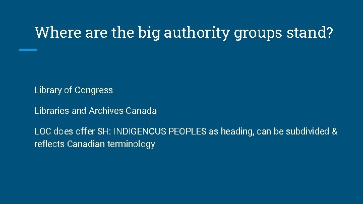 Where are the big authority groups stand? Library of Congress Libraries and Archives Canada