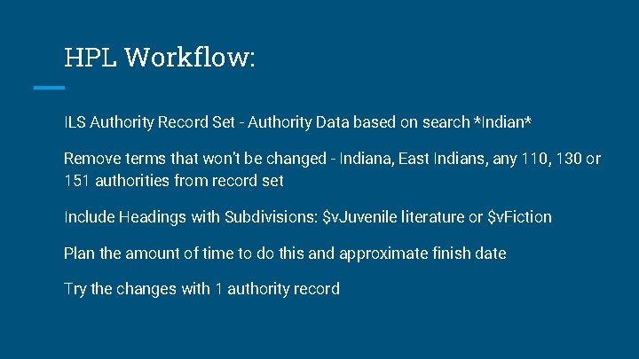 HPL Workflow: ILS Authority Record Set - Authority Data based on search *Indian* Remove