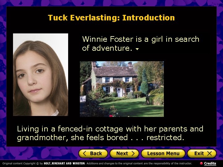 Tuck Everlasting: Introduction Winnie Foster is a girl in search of adventure. Living in