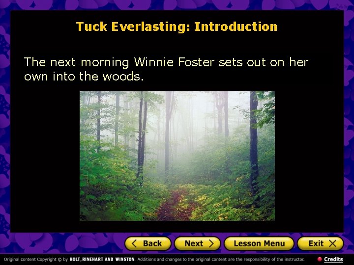 Tuck Everlasting: Introduction The next morning Winnie Foster sets out on her own into