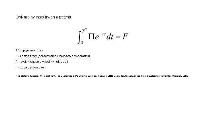 Optymalny czas trwania patentu T* - optymalny czas F - koszta firmy (opracowania i
