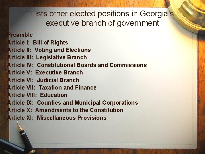 Lists other elected positions in Georgia’s executive branch of government Preamble Article I: Bill