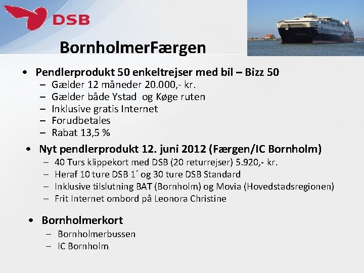 Bornholmer. Færgen • Pendlerprodukt 50 enkeltrejser med bil – Bizz 50 – – –