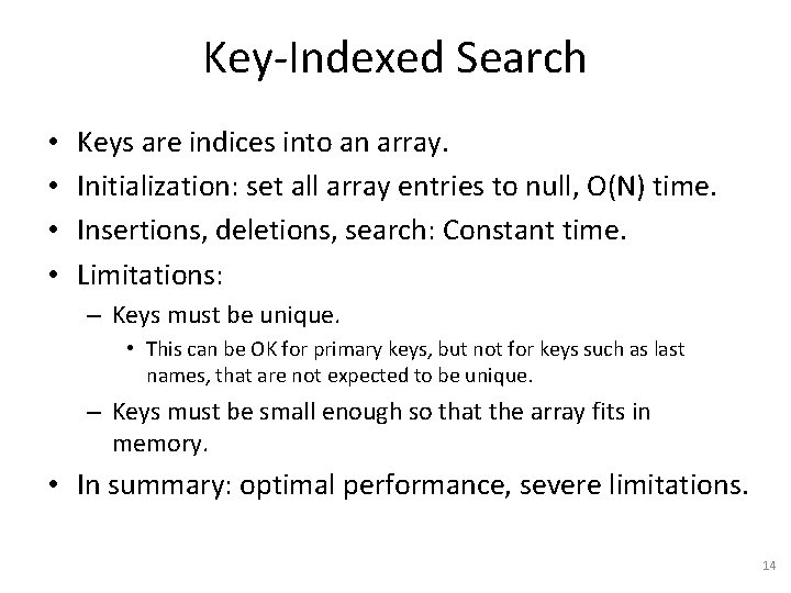 Key-Indexed Search • • Keys are indices into an array. Initialization: set all array