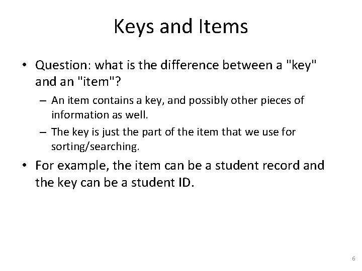 Keys and Items • Question: what is the difference between a "key" and an
