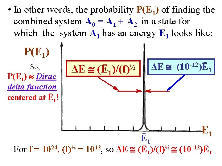  • In other words, the probability P(E 1) of finding the combined system