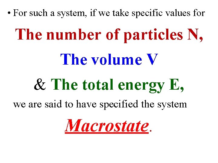  • For such a system, if we take specific values for The number