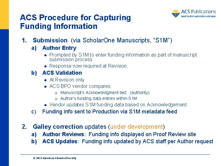 ACS Procedure for Capturing Funding Information 1. Submission (via Scholar. One Manuscripts, “S 1