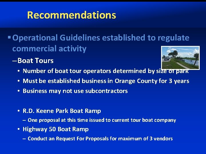 Recommendations § Operational Guidelines established to regulate commercial activity – Boat Tours • Number