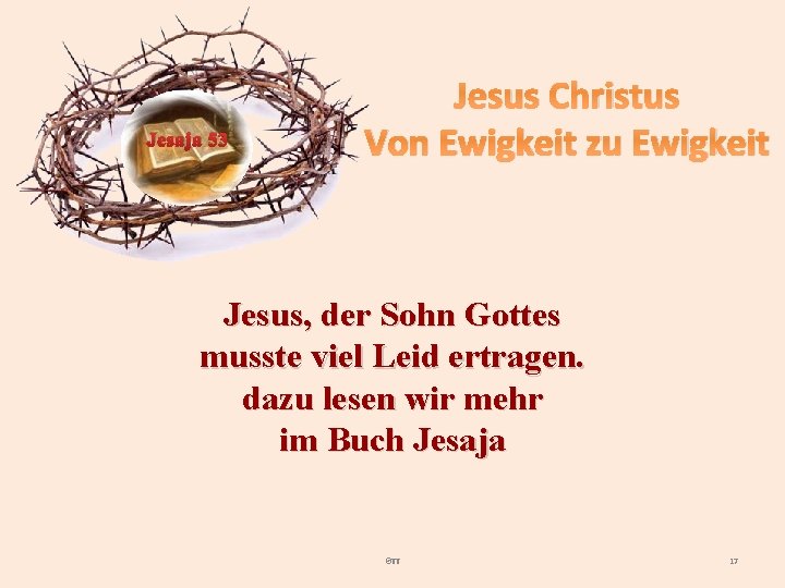 Jesaja 53 Jesus Christus Von Ewigkeit zu Ewigkeit Jesus, der Sohn Gottes musste viel