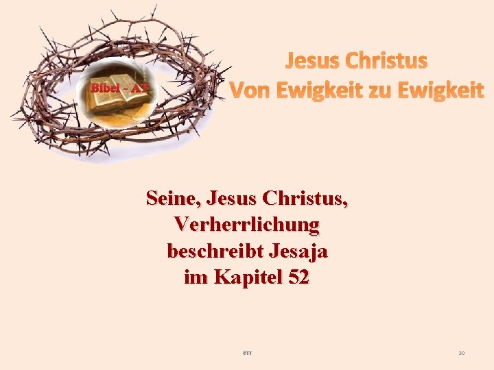 Bibel - AT Jesus Christus Von Ewigkeit zu Ewigkeit Seine, Jesus Christus, Verherrlichung beschreibt