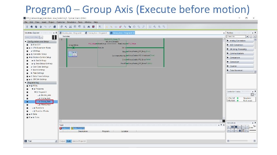 Program 0 – Group Axis (Execute before motion) 