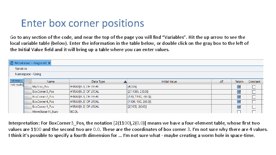 Enter box corner positions Go to any section of the code, and near the