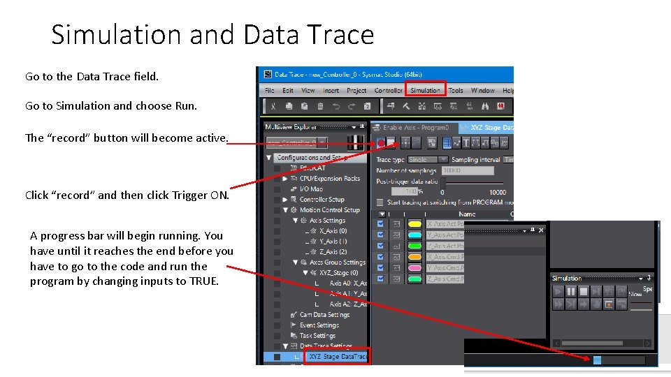 Simulation and Data Trace Go to the Data Trace field. Go to Simulation and